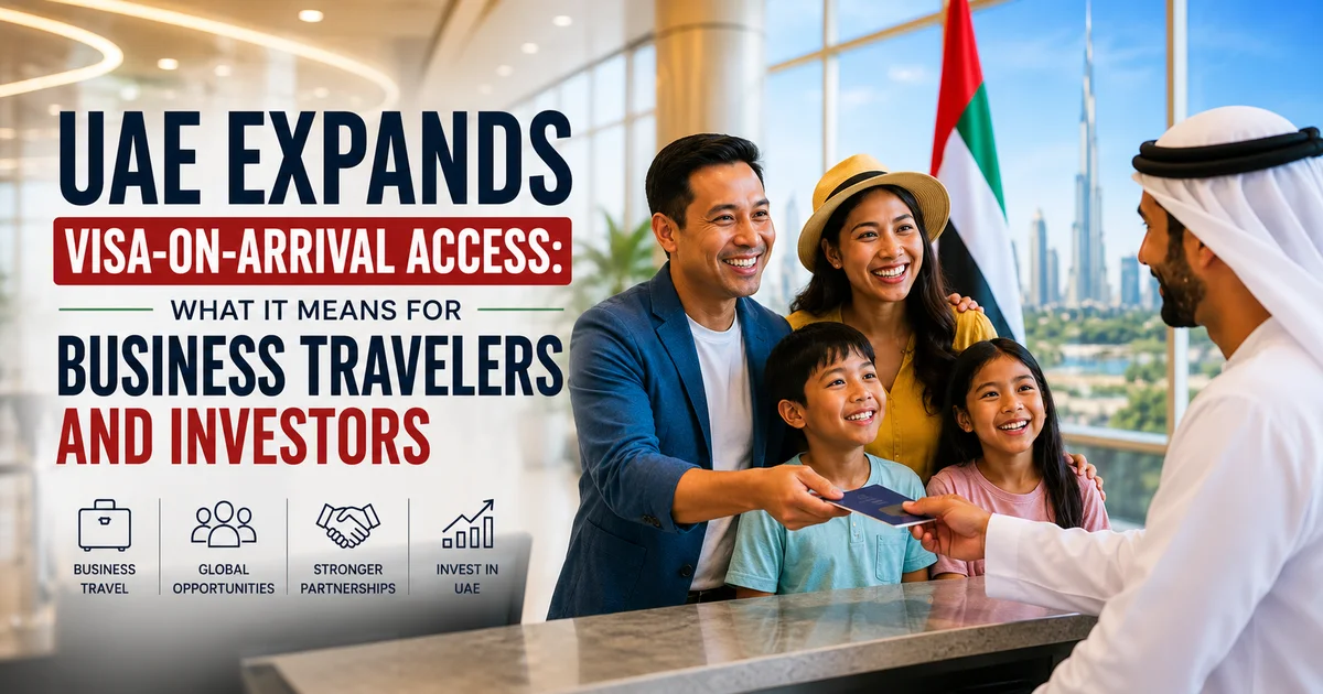 UAE Visa-on-Arrival Expansion for Business Travelers