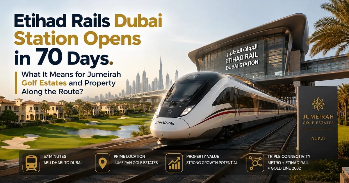 Etihad Rail Dubai Station 2026: Property Impact Guide