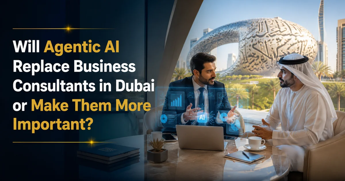 Agentic AI Business Consultants In Dubai