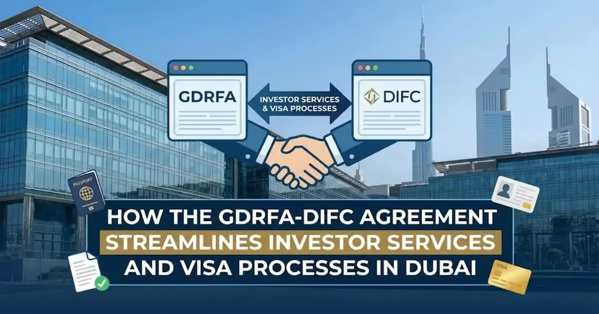 GDRFA-DIFC agreement investor services Dubai